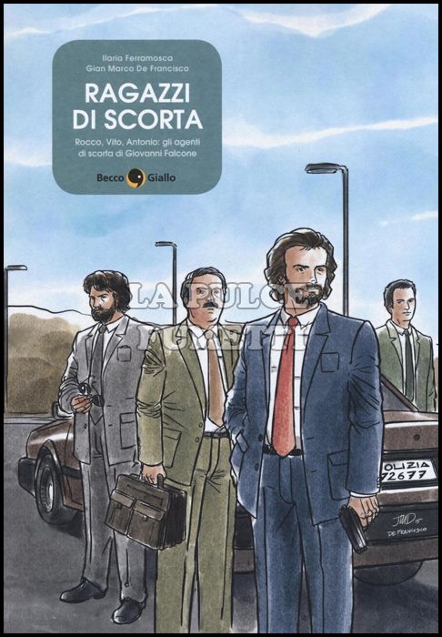 RAGAZZI DI SCORTA - ROCCO, VITO, ANTONIO: GLI AGENTI DI SCORTA DI GIOVANNI FALCONE